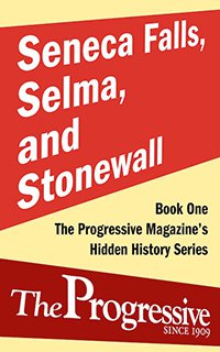 Seneca Falls, Selma, and Stonewall