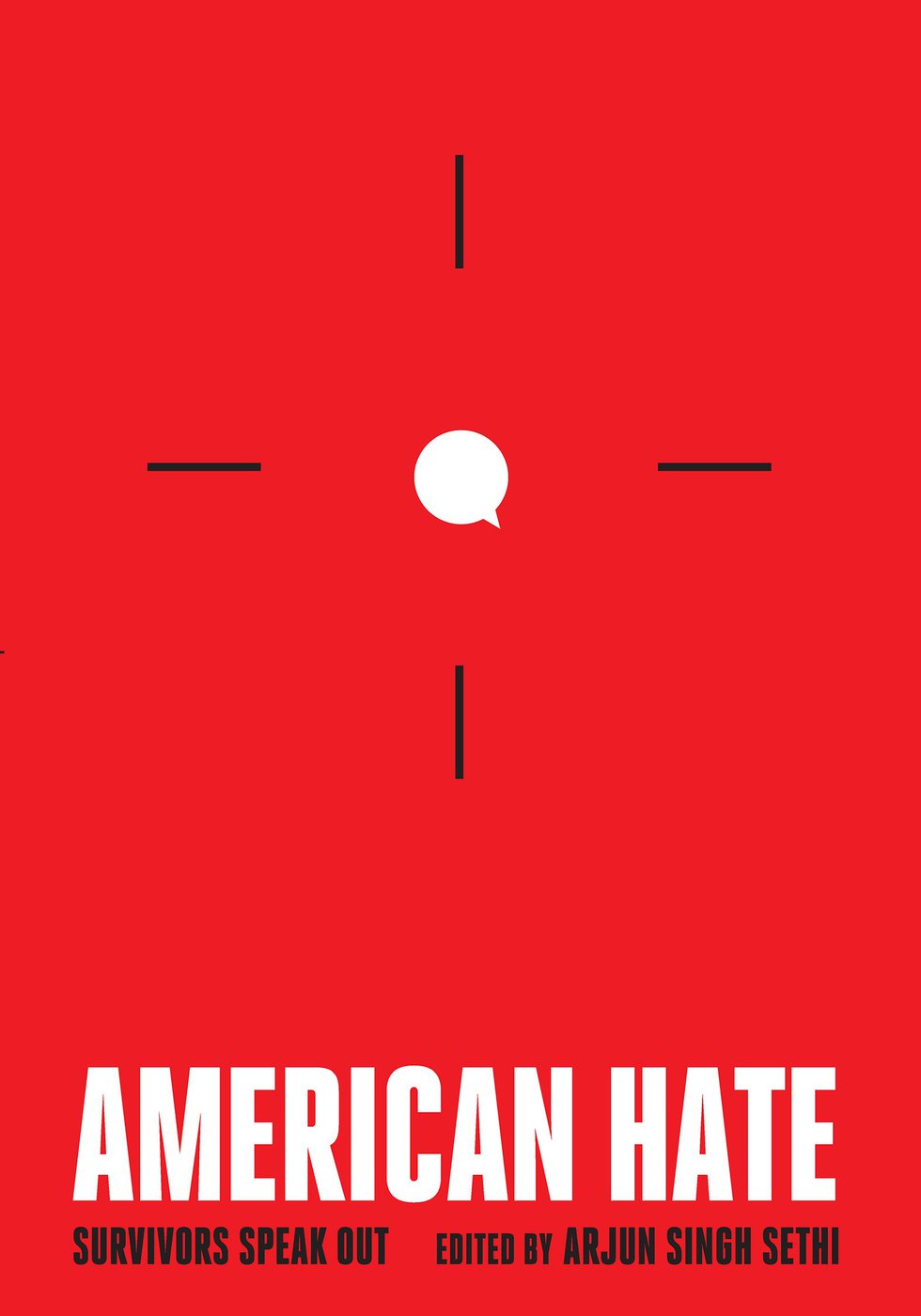 American Hate: Survivors Speak Out edited by Arjun Singh Sethi