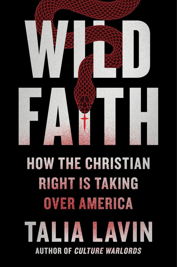 Wild Faith- How the Christian Right Is Taking Over America.jpg